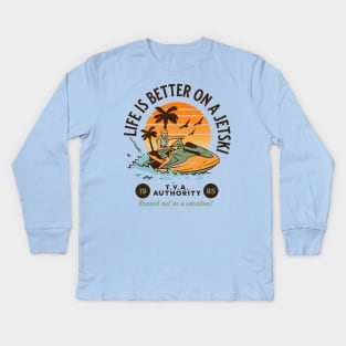 Life is Better on a Jetski Kids Long Sleeve T-Shirt